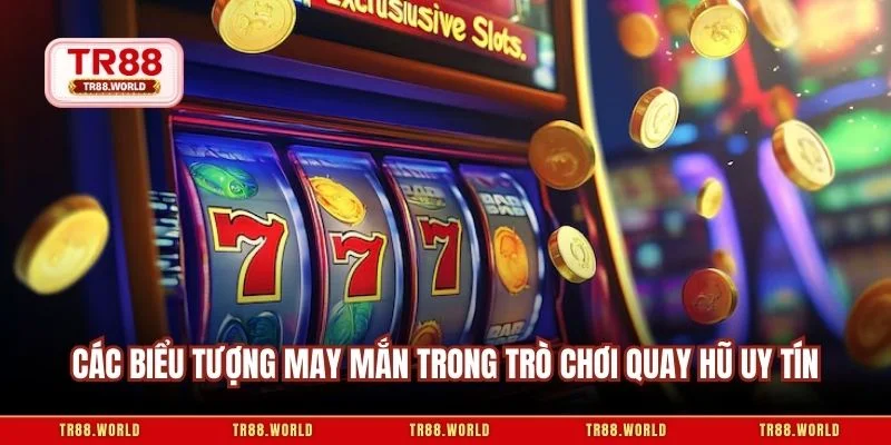 Các biểu tượng may mắn trong trò chơi quay hũ uy tín