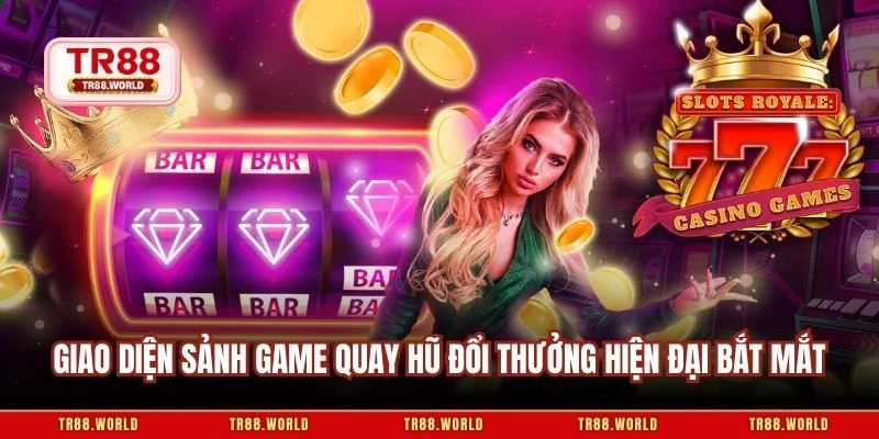 Giao diện sảnh game quay hũ đổi thưởng hiện đại bắt mắt